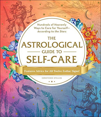 The Astrological Guide To Self Care