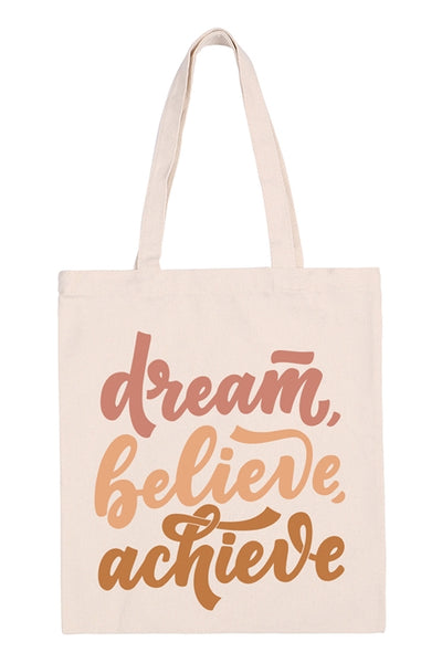 "Dream, Believe, Achieve" Tote Bag