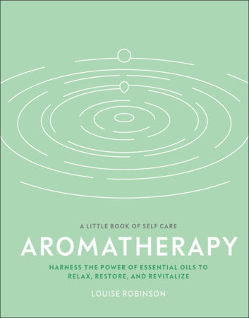 Aromatherapy by Louise Robinson