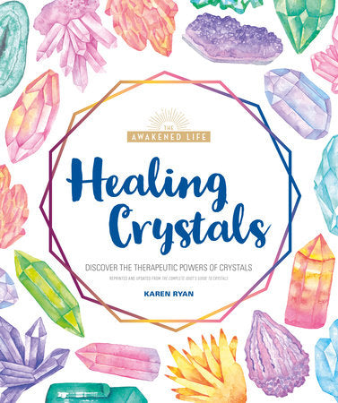 Healing Crystals by Karen Ryan