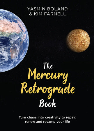 The Mercury Retrograde Book by Yasmin Boland and Kim Farnell