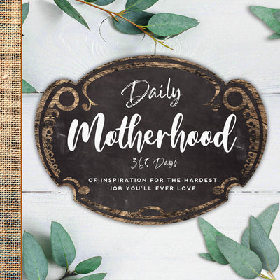Daily Motherhood: 365 Days of Inspiration for the Hardest Job You'll Ever Love Compiled by Familius